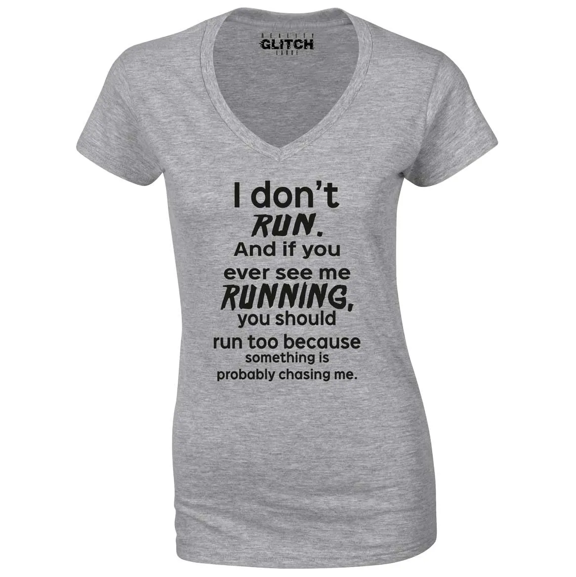 Reality Glitch I Don't Run Womens T-Shirt - V-Neck