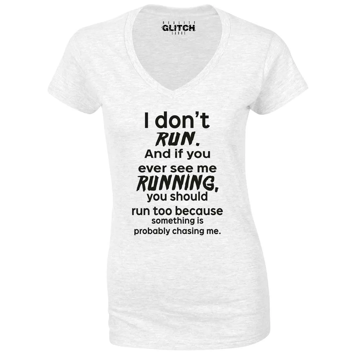 Reality Glitch I Don't Run Womens T-Shirt - V-Neck