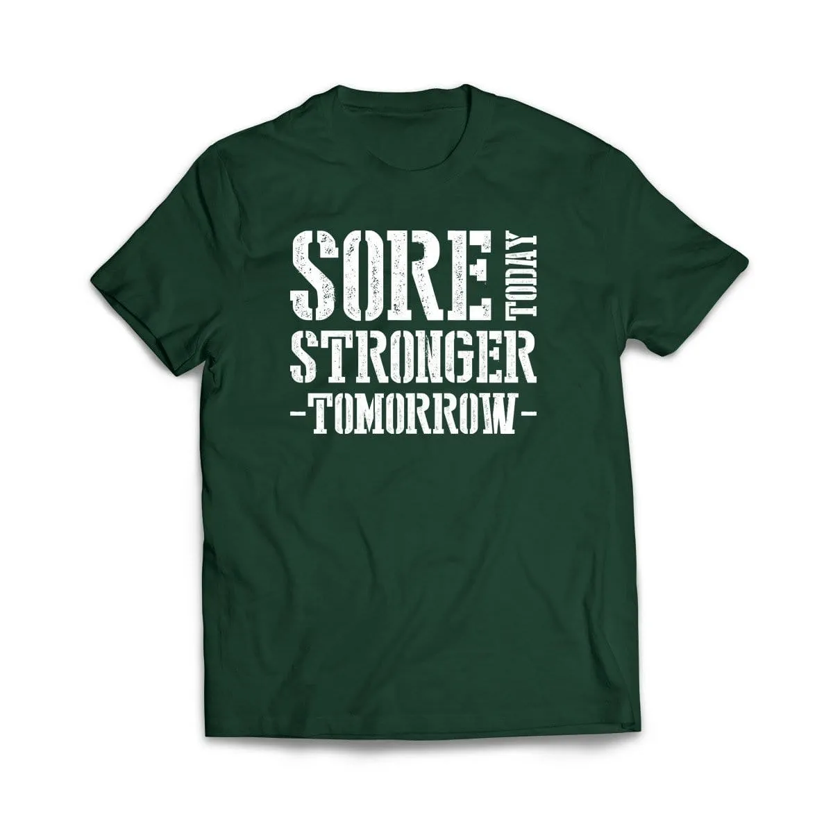 Sore Today Stronger Tomorrow T-Shirt