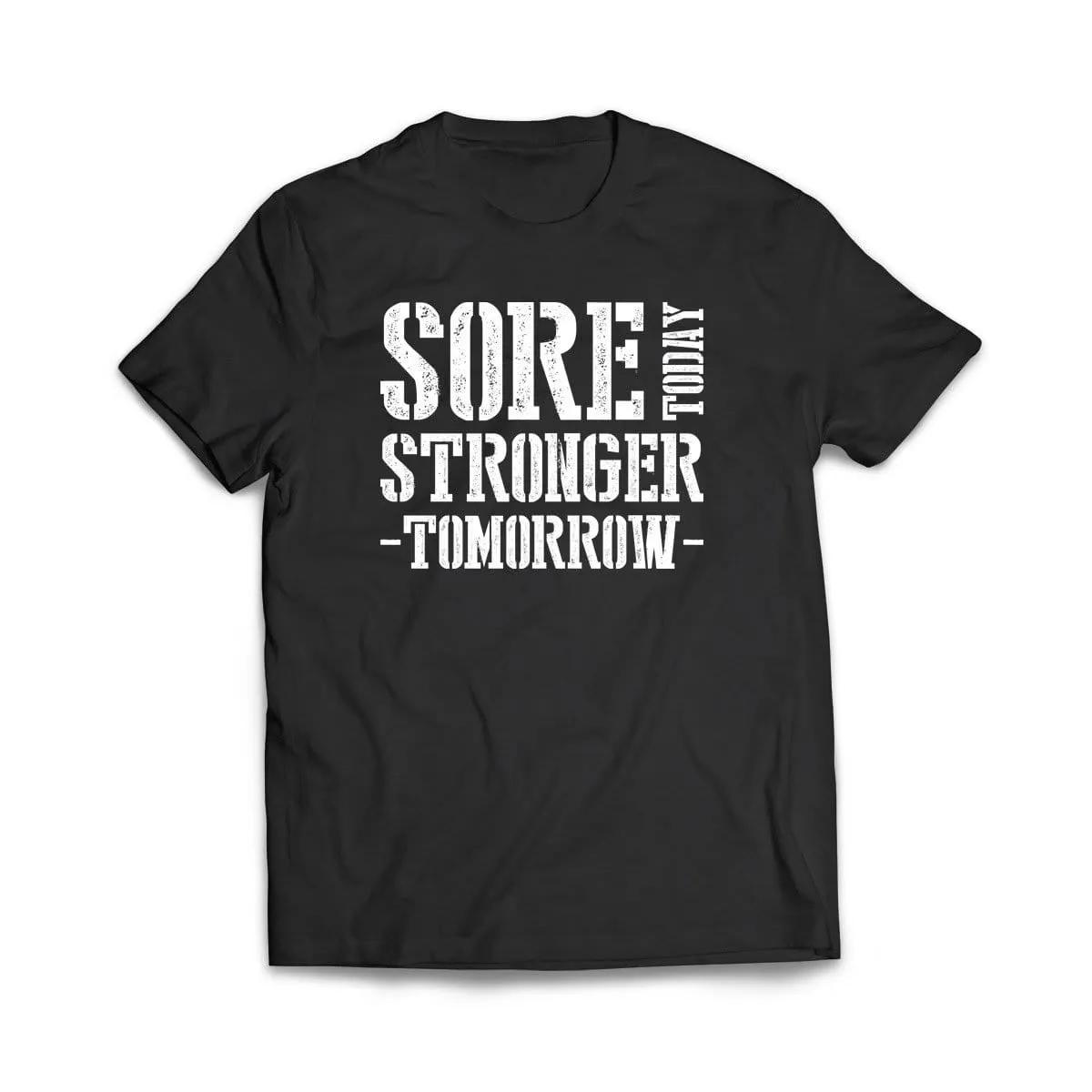 Sore Today Stronger Tomorrow T-Shirt