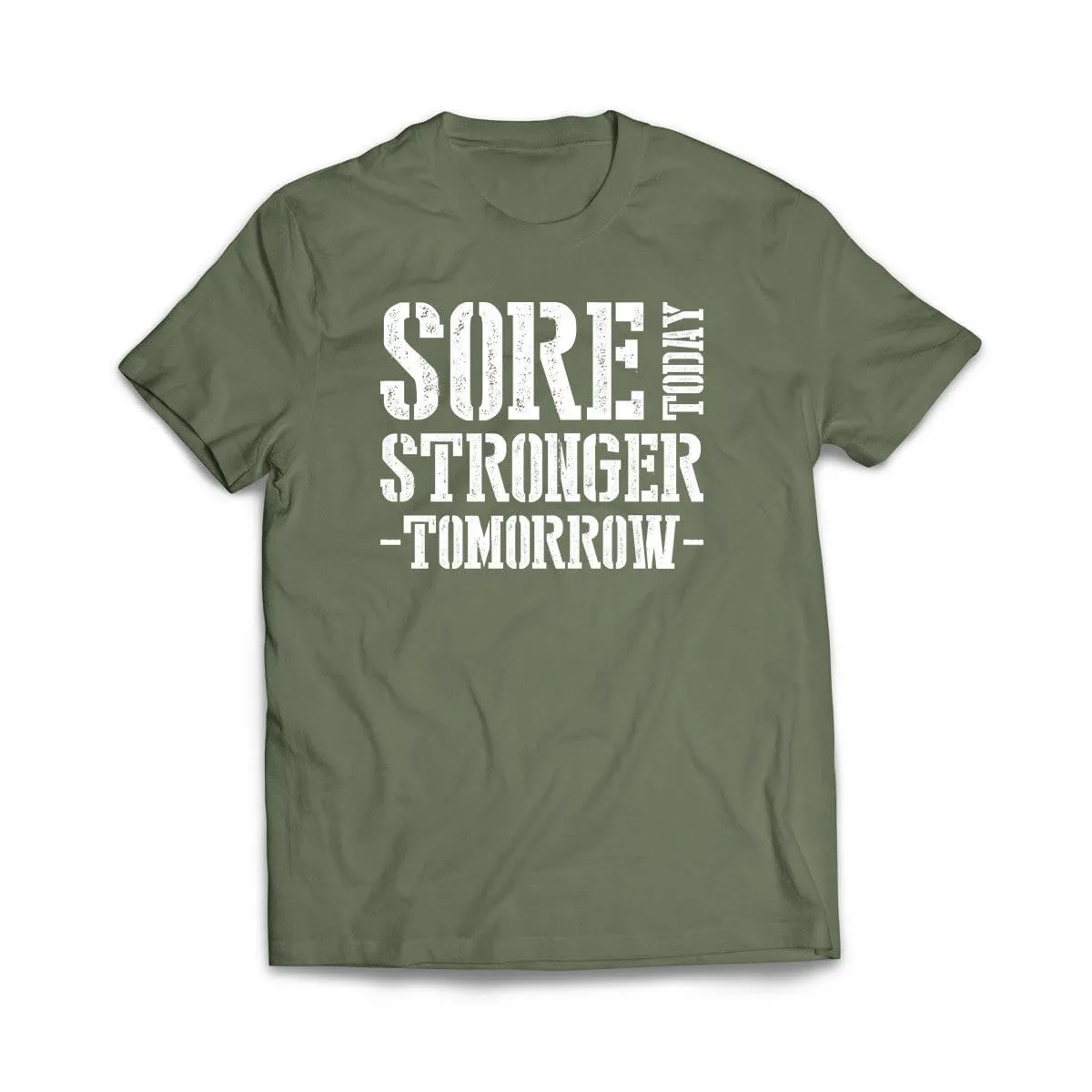 Sore Today Stronger Tomorrow T-Shirt
