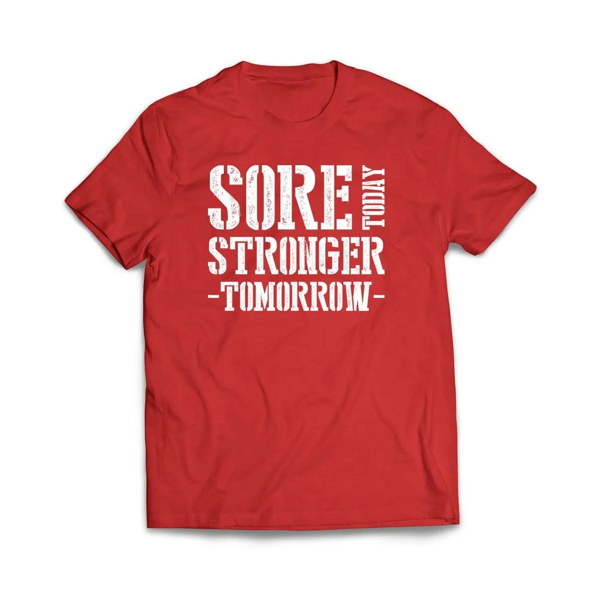 Sore Today Stronger Tomorrow T-Shirt