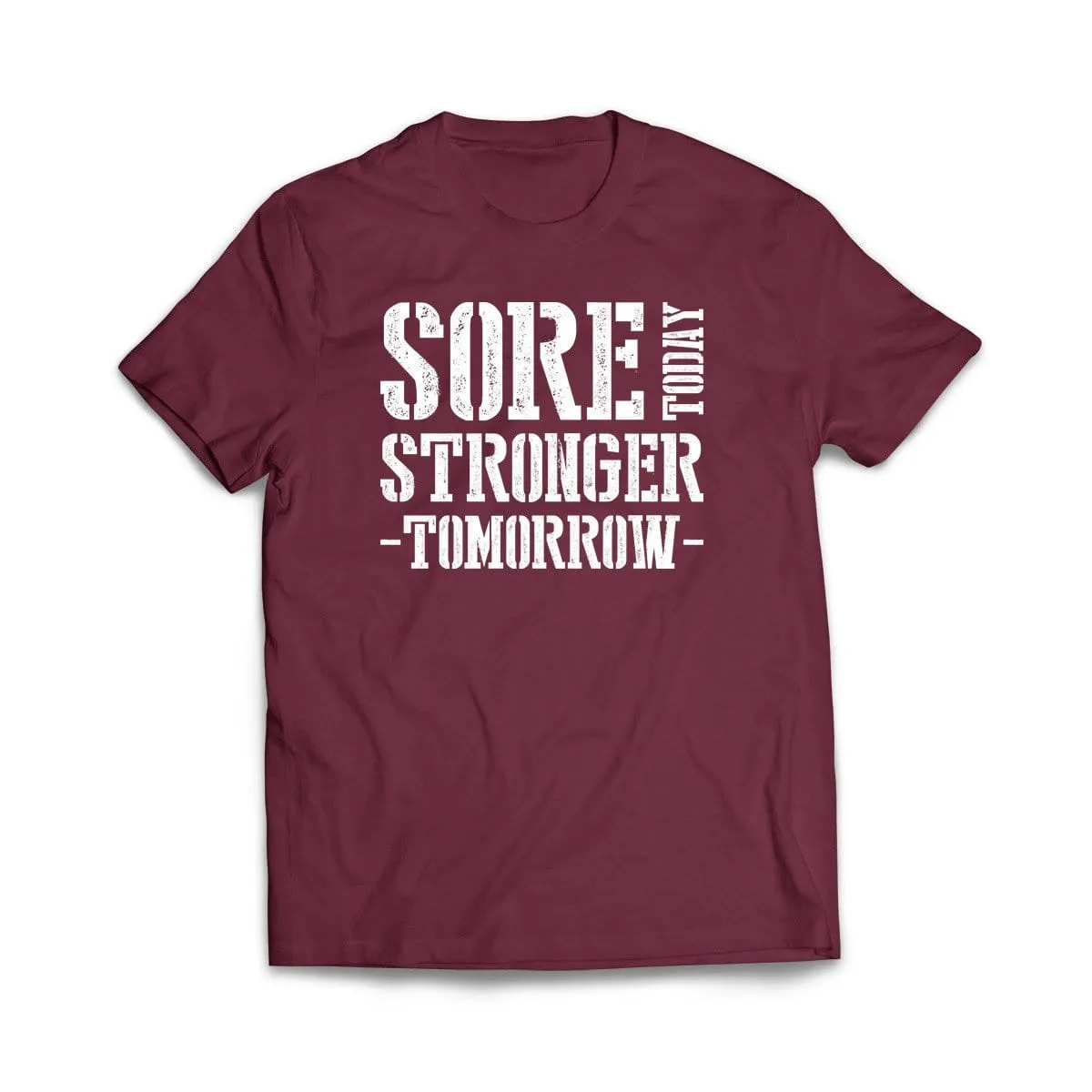 Sore Today Stronger Tomorrow T-Shirt